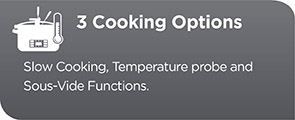 3 COOKING OPTIONS